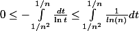 0\leq -\int_{1/n^2}^{1/n}{\frac{dt}{\ln t}} \leq \int_{1/n^2}^{1/n}{\frac{1}{ln(n)}}dt
